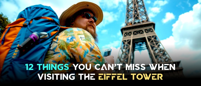 12 Things You Must Do at the Eiffel Tower